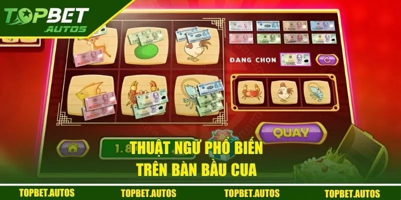 Thuật ngữ phổ biến trên bàn Bầu Cua